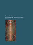 Case Studies on Mergers & Acquisitions - Vol. I